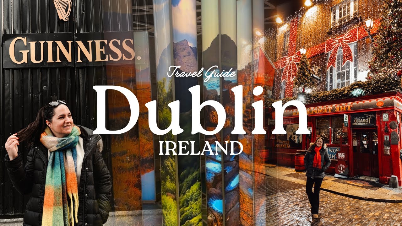 DUBLIN, Ireland | The BEST THINGS To Do (Journey Information)