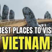 20 Best Places to Visit in Vietnam: A Travel Guide to Vietnam 🇻🇳