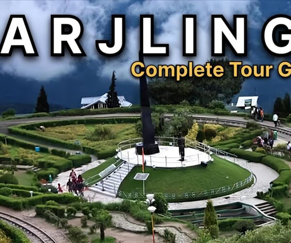 Darjeeling Tour Guide 2025 | Best Time to Visit, Attractions, Budget & Travel Tips